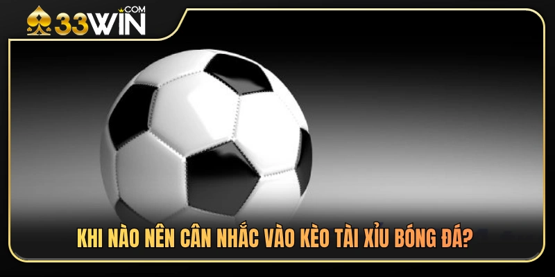 Các yếu tố cần xem xét trước khi đặt cược kèo tài xỉu 
